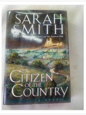 A Citizen of the Country Sarah Smith 2002 Hardcover Book Vintage Novel Read